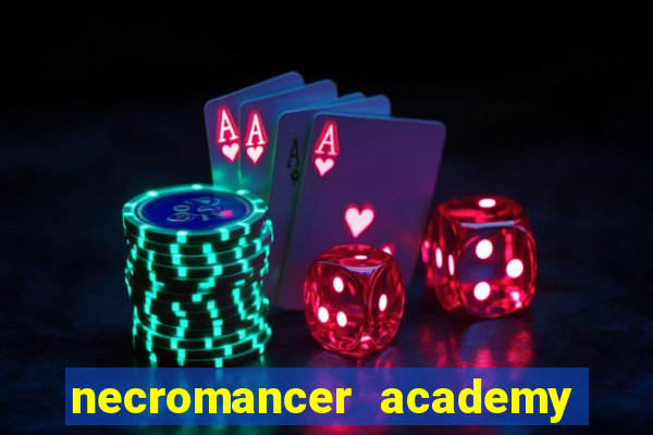 necromancer academy and the genius summoner ler